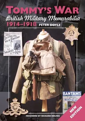 Tommy's War: British Military Memorabilia 1914-1918 Ediție nouă - Tommy's War: British Military Memorabilia 1914-1918 New Edition
