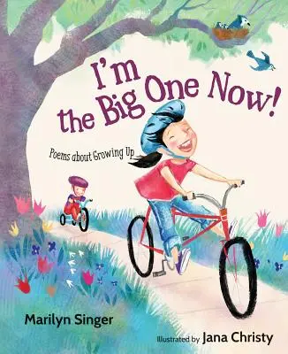 Acum eu sunt cel mare! Poems about Growing Up - I'm the Big One Now!: Poems about Growing Up