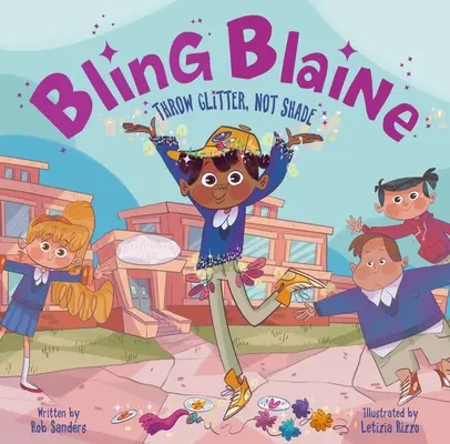 Bling Blaine: Aruncați sclipici, nu umbră - Bling Blaine: Throw Glitter, Not Shade