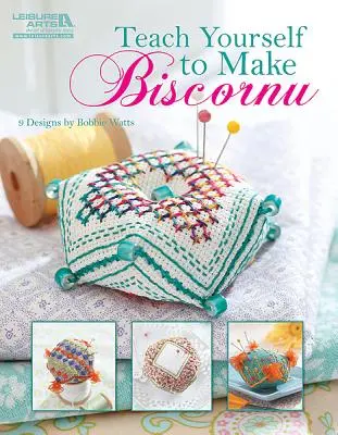 Învață singur să faci Biscornu (Leisure Arts #5406) - Teach Yourself to Make Biscornu (Leisure Arts #5406)