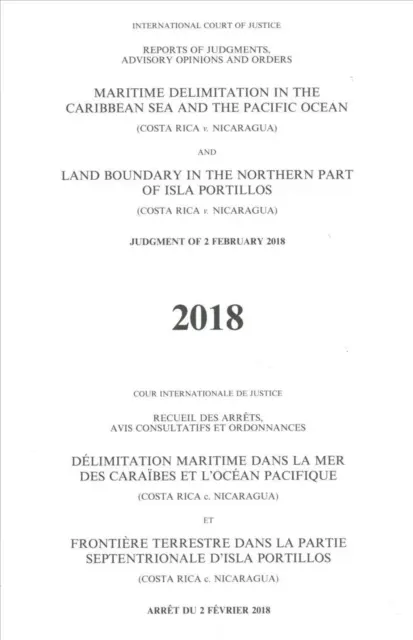 Rapoarte ale hotărârilor, avizelor consultative și ordinelor: Delimitarea maritimă în Marea Caraibelor și Oceanul Pacific (Costa Rica împotriva Nicaragua) Land Bo - Reports of Judgments, Advisory Opinions and Orders: Maritime Delimitation in the Caribbean Sea and the Pacific Ocean (Costa Rica V. Nicaragua) Land Bo