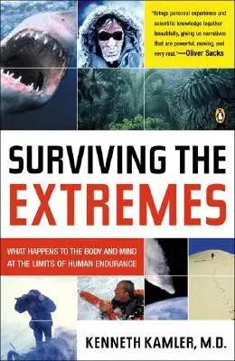 Supraviețuirea la extreme: Ce se întâmplă cu corpul și mintea la limitele anduranței umane (What Happens to the Body and Mind at the Limits of Human Endurance) - Surviving the Extremes: What Happens to the Body and Mind at the Limits of Human Endurance