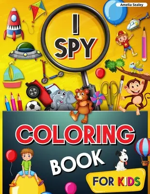 I Spy Carte de colorat pentru copii: Joc de colorat și de ghicit pentru copii, carte de colorat I Spy, carte de activități pentru învățare, cărți I Spy pentru copii - I Spy Coloring Book for Kids: Coloring and Guessing Game for Kids, I Spy Coloring Book, Great Learning Activity Book, I Spy Books for Kids