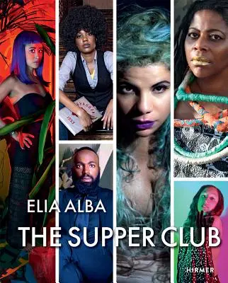 The Supper Club: De Elia Alba - The Supper Club: By Elia Alba