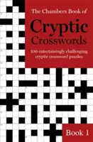Cartea Chambers de cuvinte încrucișate criptice, Cartea 1: 100 de cuvinte încrucișate criptice amuzante și provocatoare - The Chambers Book of Cryptic Crosswords, Book 1: 100 Entertainingly Challenging Cryptic Crossword Puzzles