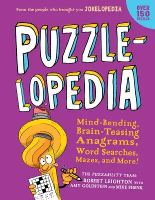 Puzzlelopedia: Mind-Bending, Brain-Teasing Word Games, Picture Puzzles, Mazes, and More! (Carte de puzzle pentru copii, carte de activități, puzzle distractiv - Puzzlelopedia: Mind-Bending, Brain-Teasing Word Games, Picture Puzzles, Mazes, and More! (Kids Puzzle Book, Activity Book, Fun Puzzle