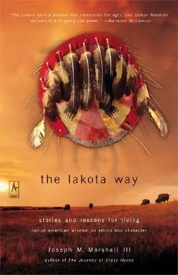 Calea Lakota: Povești și lecții pentru viață - The Lakota Way: Stories and Lessons for Living