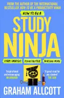 Cum să fii un Ninja al studiului: Studiază mai inteligent. Concentrează-te mai bine. Reușește mai mult. - How to Be a Study Ninja: Study Smarter. Focus Better. Achieve More.