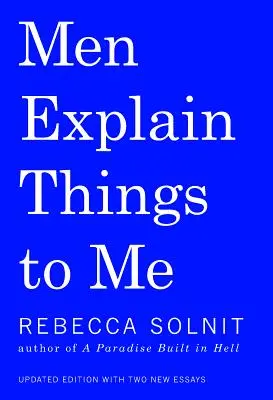 Bărbații îmi explică lucruri - Men Explain Things to Me