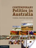 Politica contemporană în Australia: Teorii, practici și probleme - Contemporary Politics in Australia: Theories, Practices and Issues