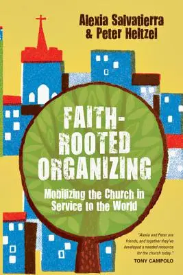Faith-Rooted Organizing: Mobilizarea Bisericii în slujba lumii - Faith-Rooted Organizing: Mobilizing the Church in Service to the World
