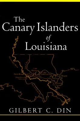 Insulele Canare din Louisiana (revizuită) - Canary Islanders of Louisiana (Revised)