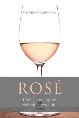 Ros: Înțelegerea revoluției vinului roz - Ros: Understanding the pink wine revolution