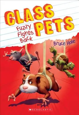 Fuzzy ripostează (Animale de companie de clasă nr. 4), 4 - Fuzzy Fights Back (Class Pets #4), 4