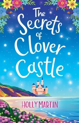 Secretele castelului Clover: Publicată anterior ca Fairytale Beginnings - The Secrets of Clover Castle: Previously published as Fairytale Beginnings