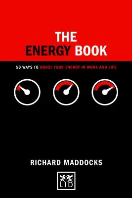 Cartea energiei: 50 de moduri de a-ți spori energia la serviciu și în viață - The Energy Book: 50 Ways to Boost Your Energy in Work and Life
