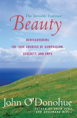 Frumusețe: Îmbrățișarea invizibilă - Beauty: The Invisible Embrace