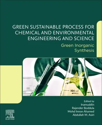 Green Sustainable Process for Chemical and Environmental Engineering and Science: Sinteză anorganică ecologică - Green Sustainable Process for Chemical and Environmental Engineering and Science: Green Inorganic Synthesis