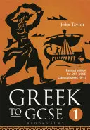 Greacă pentru Gcse: Part 1: Ediție revizuită pentru OCR GCSE Classical Greek (9-1) - Greek to Gcse: Part 1: Revised Edition for OCR GCSE Classical Greek (9-1)