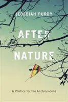 După natură: A Politics for the Anthropocene (O politică pentru antropocen) - After Nature: A Politics for the Anthropocene