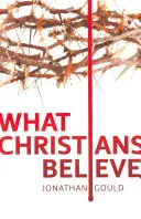 Ce cred creștinii - What Christians Believe