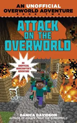 Attack on the Overworld: O aventură neoficială în lumea de dincolo, Cartea a doua - Attack on the Overworld: An Unofficial Overworld Adventure, Book Two