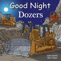Noapte bună Dozere - Good Night Dozers
