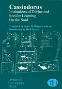 Cassiodorus: Instituții de învățare divină și laică - Cassiodorus: Institutions of Divine and Secular Learning