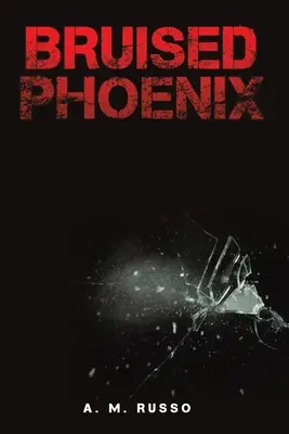 Phoenix vânăt - Bruised Phoenix