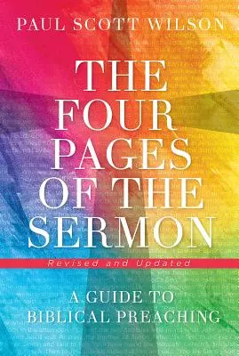 Cele patru pagini ale predicii, revizuite și actualizate: Un ghid pentru predicarea biblică - The Four Pages of the Sermon, Revised and Updated: A Guide to Biblical Preaching