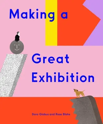 Making a Great Exhibition (Cărți pentru copii, Artă pentru copii, Carte de artă) - Making a Great Exhibition (Books for Kids, Art for Kids, Art Book)