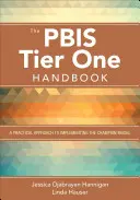 Manualul Pbis Tier One: A Practical Approach to Implementing the Champion Model (O abordare practică a implementării modelului campion) - The Pbis Tier One Handbook: A Practical Approach to Implementing the Champion Model