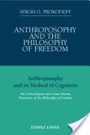 Antroposofia și filosofia libertății: Antroposofia și metoda sa de cunoaștere: Dimensiunea hristologică și socmic-umană a filosofiei - Anthroposophy and the Philosophy of Freedom: Anthroposophy and Its Method of Cognition: The Christological and Socmic-Human Dimension of the Philosoph