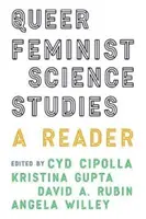 Queer Feminist Science Studies: Un cititor - Queer Feminist Science Studies: A Reader