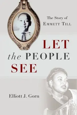 Lăsați oamenii să vadă: Povestea lui Emmett Till - Let the People See: The Story of Emmett Till