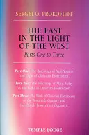 Orientul în lumina Occidentului: Părțile 1-3 - The East in the Light of the West: Parts 1-3