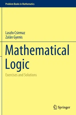 Logică matematică: Exerciții și soluții - Mathematical Logic: Exercises and Solutions