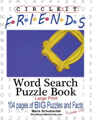 Circle It, Fapte despre prieteni, Căutare în cuvinte, Carte puzzle - Circle It, Friends Facts, Word Search, Puzzle Book