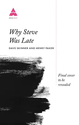 De ce a întârziat Steve: 101 scuze excepționale pentru un pontaj teribil - Why Steve Was Late: 101 Exceptional Excuses for Terrible Timekeeping