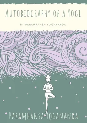 Autobiografia unui yoghin - Autobiography of a Yogi
