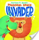 Harrison P. Spader, invadatorul spațiului personal - Harrison P. Spader, Personal Space Invader