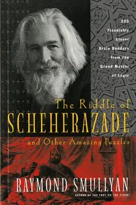 Ghicitoarea Scheherazadei: Și alte enigme uimitoare - The Riddle of Scheherazade: And Other Amazing Puzzles