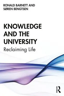 Cunoașterea și universitatea: Revendicarea vieții - Knowledge and the University: Re-Claiming Life