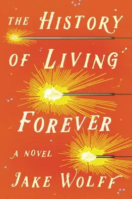 Istoria de a trăi pentru totdeauna - The History of Living Forever