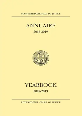 Anuarul Curții Internaționale de Justiție 2018-2019 - Yearbook of the International Court of Justice 2018-2019