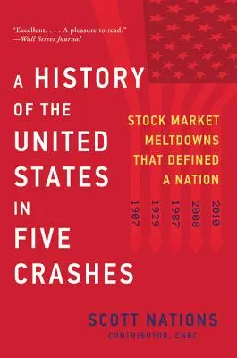 O istorie a Statelor Unite în cinci prăbușiri: Prăbușirile de pe piața bursieră care au definit o națiune - A History of the United States in Five Crashes: Stock Market Meltdowns That Defined a Nation