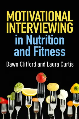 Interviul motivațional în nutriție și fitness - Motivational Interviewing in Nutrition and Fitness