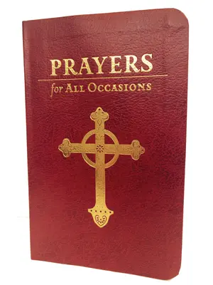 Rugăciuni pentru toate ocaziile: Ediție cadou - Prayers for All Occasions: Gift Edition