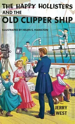 The Happy Hollisters și vechiul vapor Clipper - The Happy Hollisters and the Old Clipper Ship