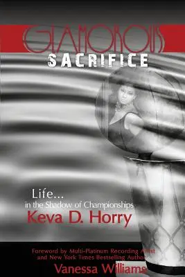 Glamorous Sacrifice: Viața... în umbra campionatelor - Glamorous Sacrifice: Life...in the Shadow of Championships